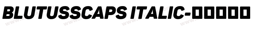 BlutussCaps Italic字体转换